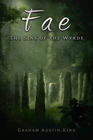 Fae: The Sins of the Wyrde (The Riven Wyrde Saga #3)