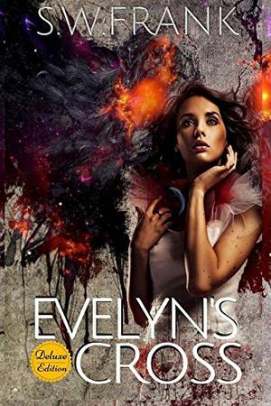 Evelyn's Cross by S.W. Frank