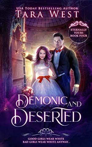 Demonic and Deserted by Tara West