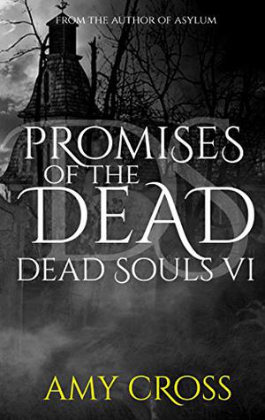 Promises of the Dead (Dead Souls #6)