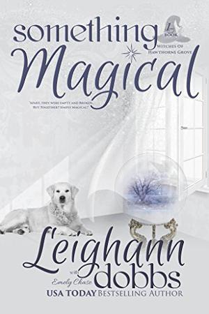 Something Magical by Leighann Dobbs, Emely Chase