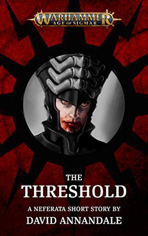 The Threshold (Warhammer Age of Sigmar #Short Story)