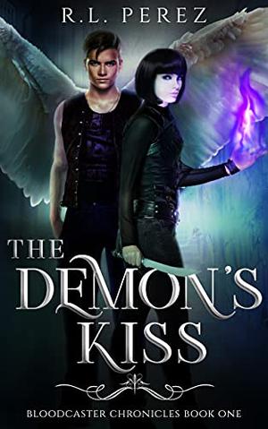 The Demon's Kiss (Bloodcaster Chronicles #1)