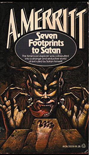 Seven Footprints to Satan by A. Merritt