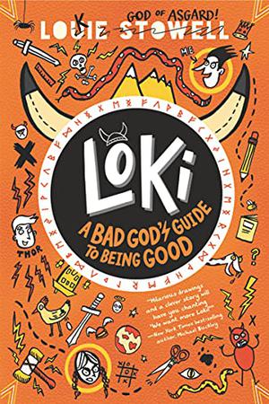 Loki: A Bad God's Guide to Being Good by Louie Stowell