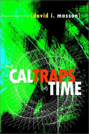 The Caltraps of Time by David I. Masson