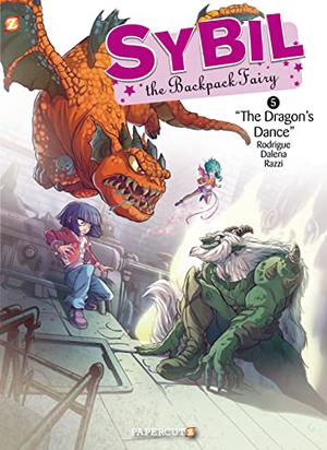 Sybil the Backpack Fairy #5: The Dragon's Dance (Sybil #5)