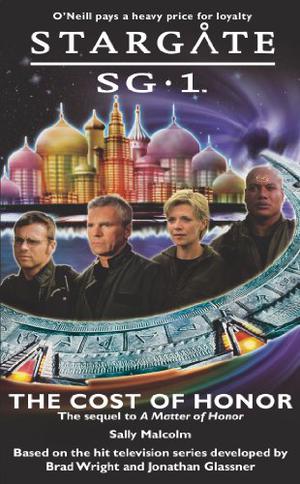 The Cost of Honor (Stargate SG-1 #5)