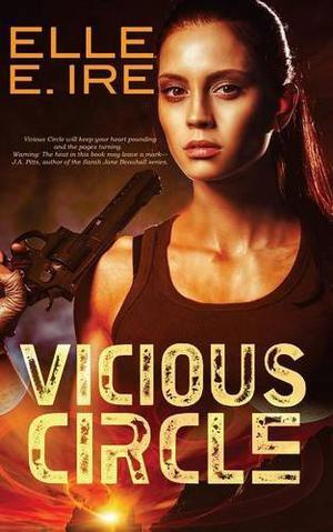 Vicious Circle by Elle E. Ire