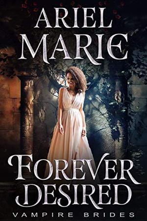 Forever Desired (Vampire Brides #6)