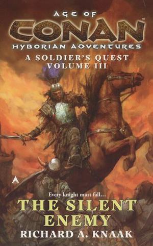 The Silent Enemy (Age of Conan: Hyborian Adventures: A Soldier's Quest Trilogy #3)