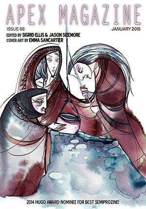 Apex Magazine Issue 68 by Sigrid Ellis, Jason Sizemore, Ursula Vernon, Samuel Marzioli, Andy Dudak, Allison M. Dickson, E. Catherine Tobler, Alina Rios, Armel Dagorn, Wendy Rathbone, J.M. McDermott, Andrea Johnson, Charlotte Ashley, DeAnna Knippling, Russell Dickerson