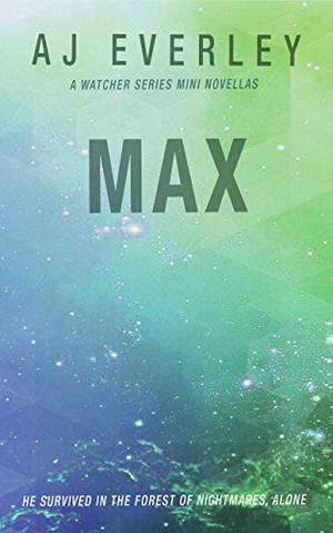 Max by A.J. Eversley