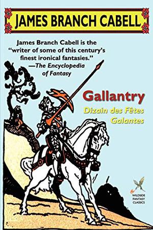 Gallantry: Dizain des Fetes Galantes (The Biography of Manuel #10)