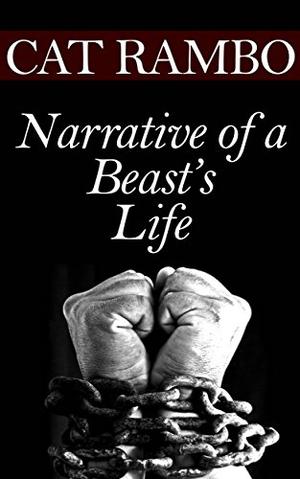 Narrative of a Beast's Life (Tales of Tabat #1)