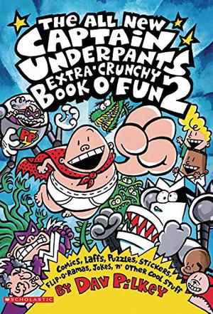The All New Captain Underpants Extra-Crunchy Book O' Fun 2 (Captain Underpants #14)