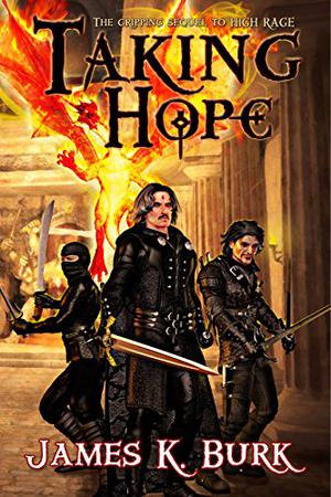 Taking Hope by James K. Burk