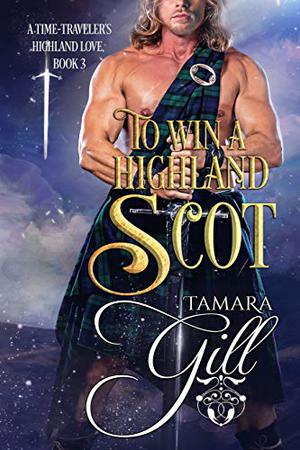To Win a Highland Scot (Time-Traveler's Highland Love #3)