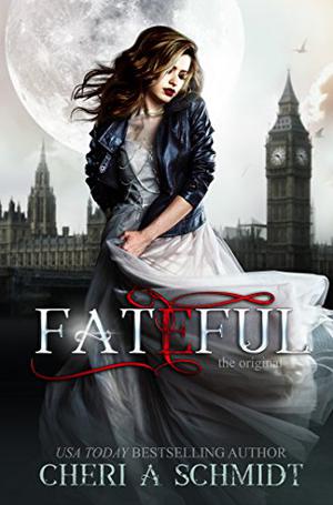Fateful: The Original  (The Fateful Vampire Trilogy)  (Volume 1) by Cheri Schmidt