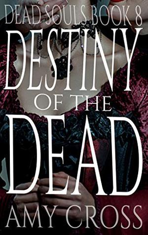 Destiny of the Dead (Dead Souls #8)