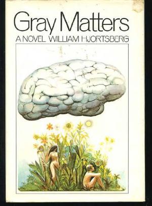 Gray Matters by William Hjortsberg
