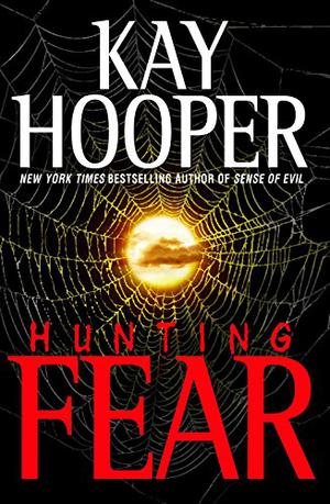 Hunting Fear by Kay Hooper, Dick Hill
