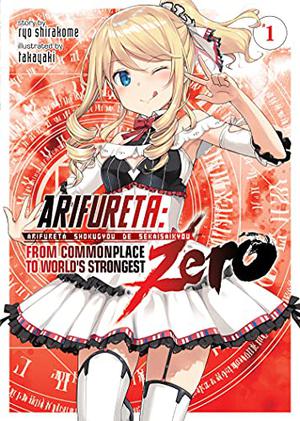 Arifureta: From Commonplace to World's Strongest ZERO  (Light Novel) Vol. 1 (ありふれた職業で世界最強 零 / Arifureta Zero #1)