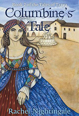 Columbine's Tale (The Tales of Tarya #2)