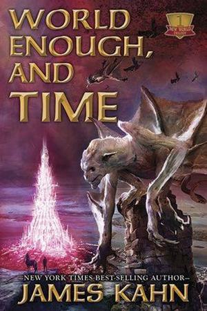 World Enough, and Time: New World Trilogy, Book 1 (New World Trilogy #1)