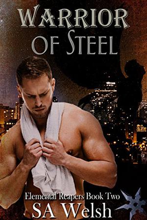 Warrior of Steel (Elemental Reapers #2)