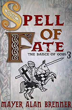 Spell of Fate by Mayer Alan Brenner