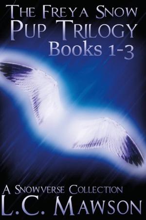 The Freya Snow Pup Trilogy: Books 1-3 (Freya Snow #1-3)