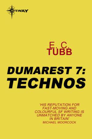 Technos: The Dumarest Saga Book 7 by E.C. Tubb