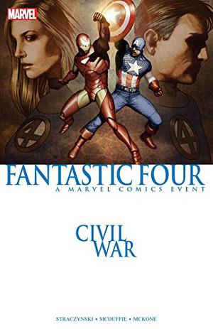Civil War: Fantastic Four (Fantastic Four (1998) (Collected Editions) #16)