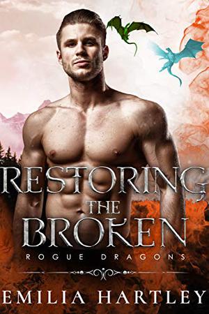 Restoring the Broken (Rogue Dragons #3)