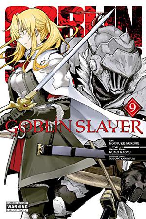 Goblin Slayer Manga, Vol. 9 (Goblin Slayer Manga #9)