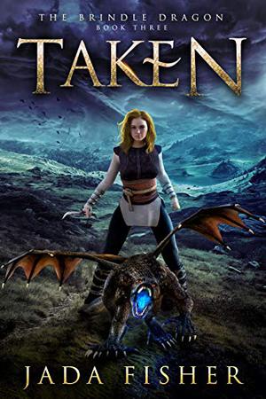 Taken (The Brindle Dragon #3)