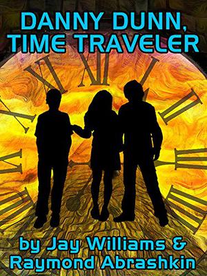 Danny Dunn, Time Traveler (Danny Dunn #8)