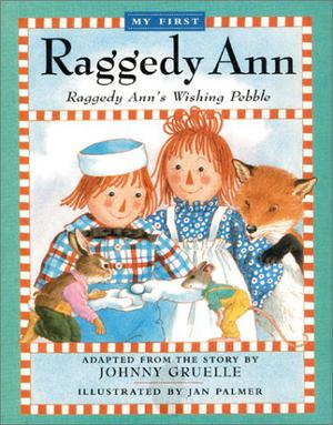 Raggedy Ann's Wishing Pebble by Jan Palmer