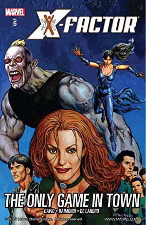 X-Factor, Vol. 5: The Only Game In Town (X-Factor 2005 Collected Editions #5)