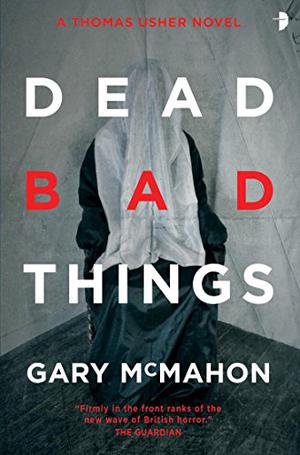 Dead Bad Things (Thomas Usher #2)