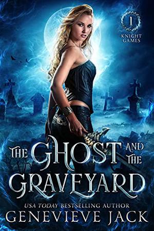 The Ghost and the Graveyard by Genevieve Jack, Brittany Pressley