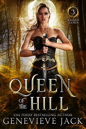 Queen of The Hill (Knight Games #3)