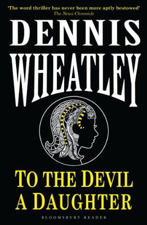To the Devil a Daughter by Dennis Wheatley, Nick Mercer