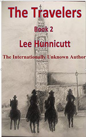 The Travelers: Book 2 by Lee Hunnicutt