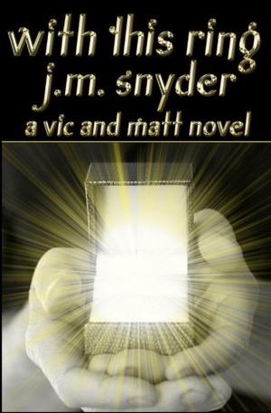 With This Ring by J.M. Snyder