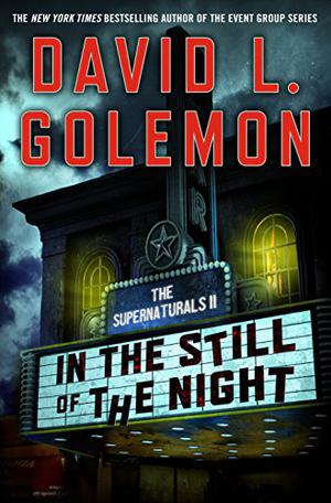 In the Still of the Night: The Supernaturals II by David L. Golemon