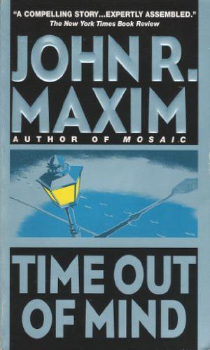 Time Out of Mind by John R. Maxim