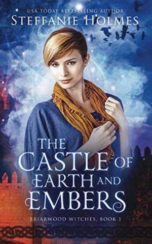 The Castle of Earth and Embers  (Briarwood Reverse Harem) (Briarwood Witches #1)