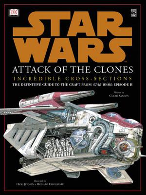 Star Wars:  Attack of the Clones - Incredible Cross-Sections (Star Wars: Incredible Cross-Sections #3)